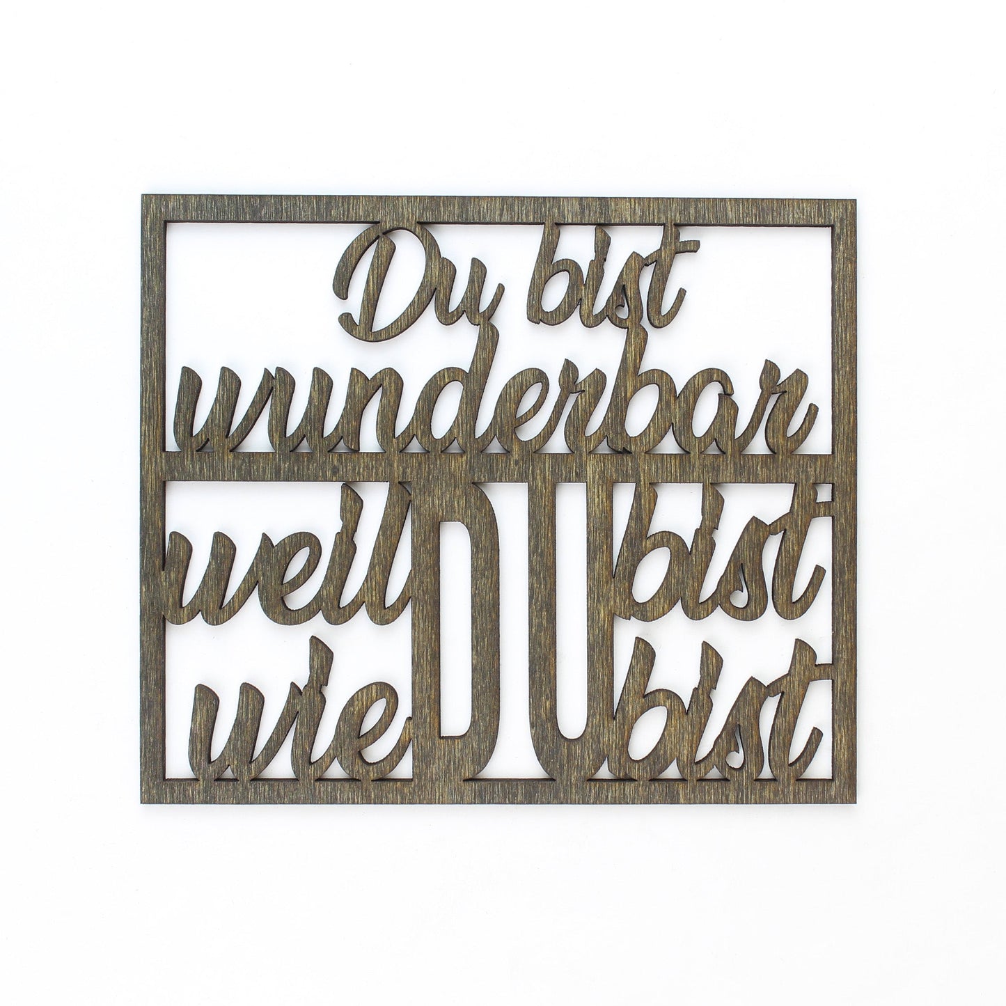 Spruch Holz "Du bist wunderbar weil du bist wie du bist" - Nanino Design Onlineshop -