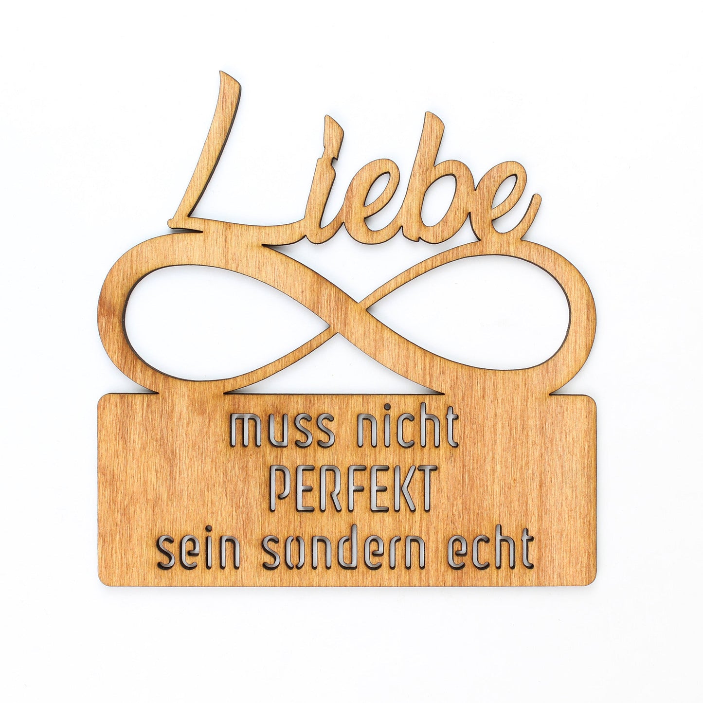 Spruch Holz "Liebe muss nicht perfekt sein sondern echt" - Nanino Design Onlineshop -