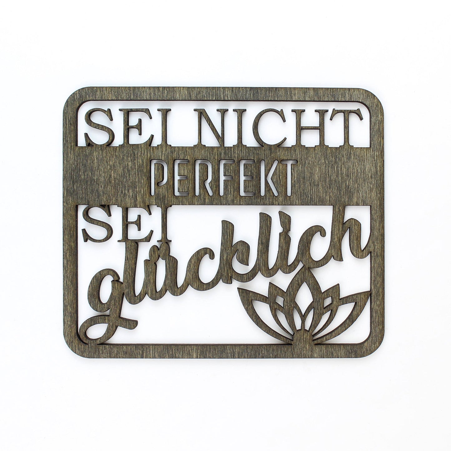Spruch Holz "Sei nicht perfekt, sei glücklich" - Nanino Design Onlineshop -