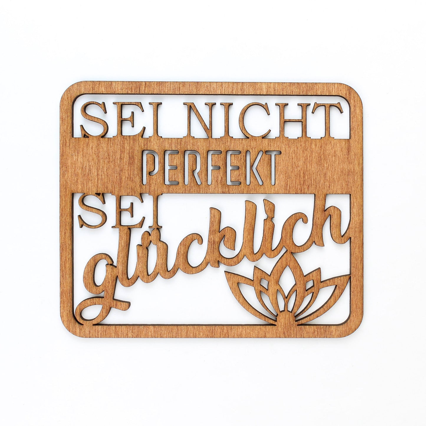 Spruch Holz "Sei nicht perfekt, sei glücklich" - Nanino Design Onlineshop -