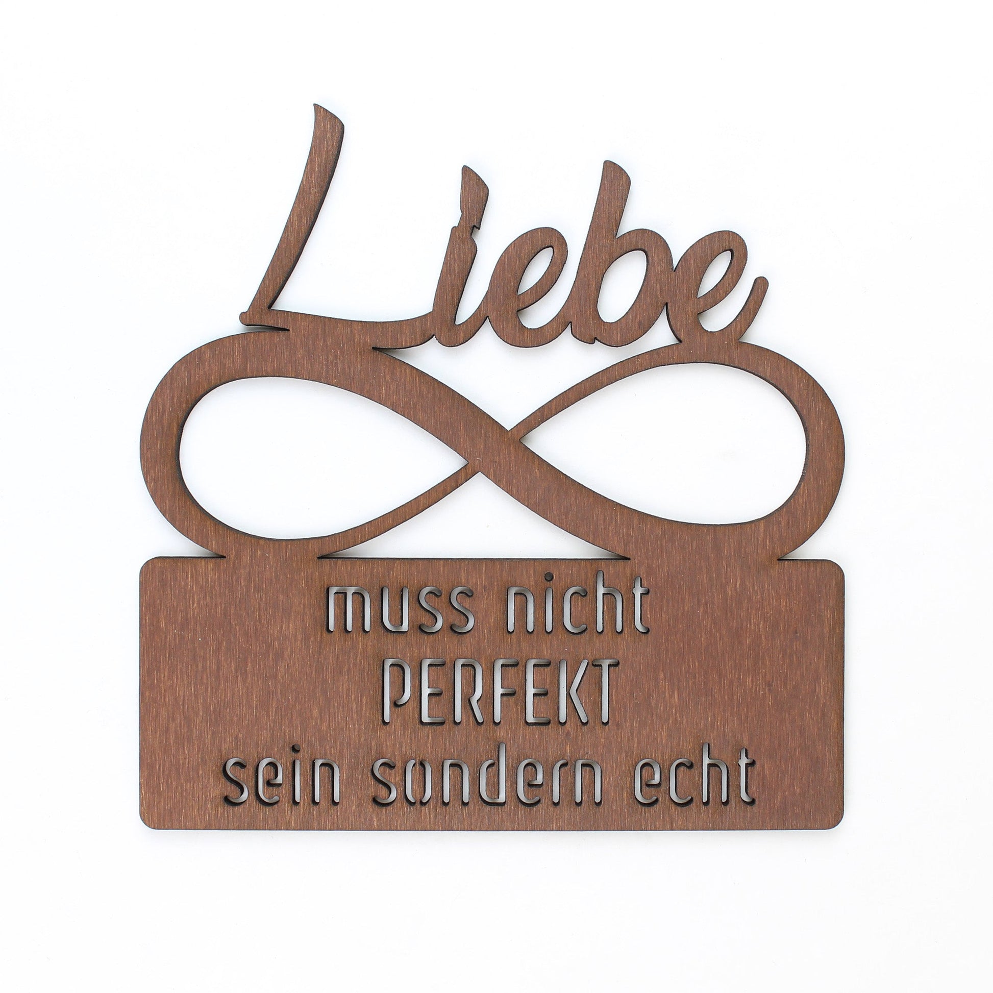 Spruch Holz "Liebe muss nicht perfekt sein sondern echt" - Nanino Design Onlineshop -