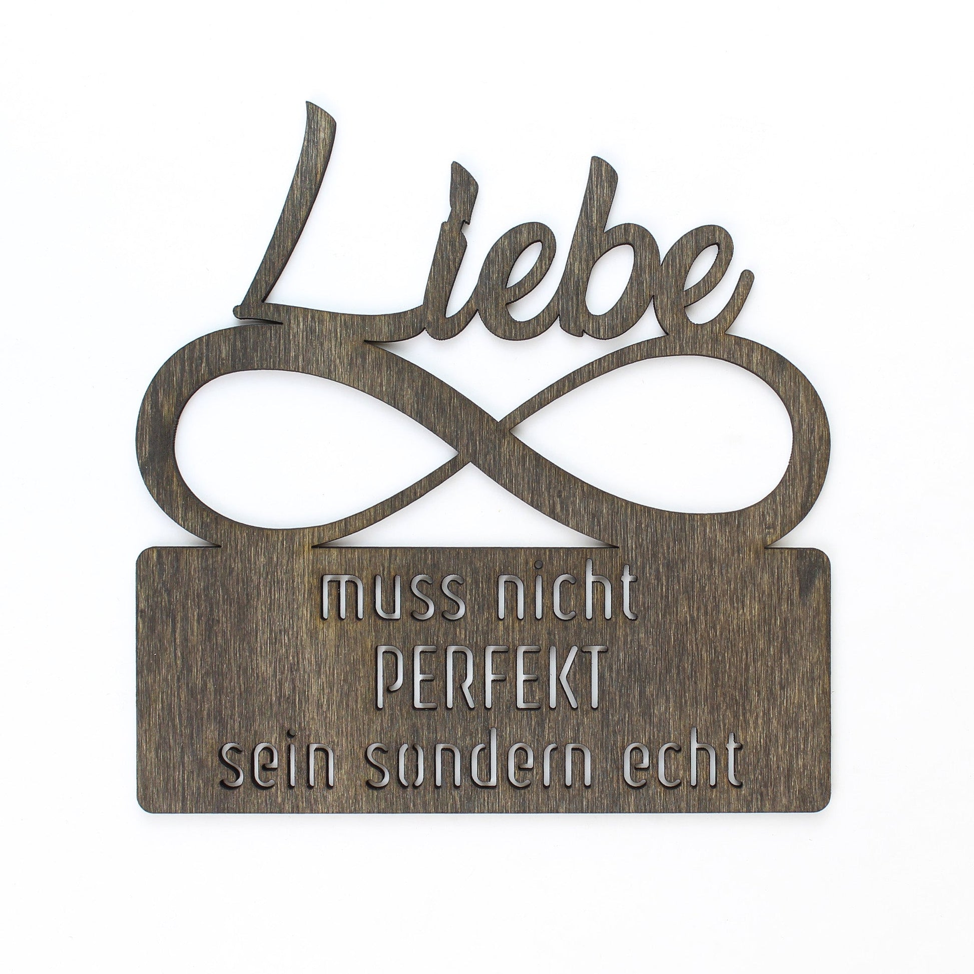 Spruch Holz "Liebe muss nicht perfekt sein sondern echt" - Nanino Design Onlineshop -