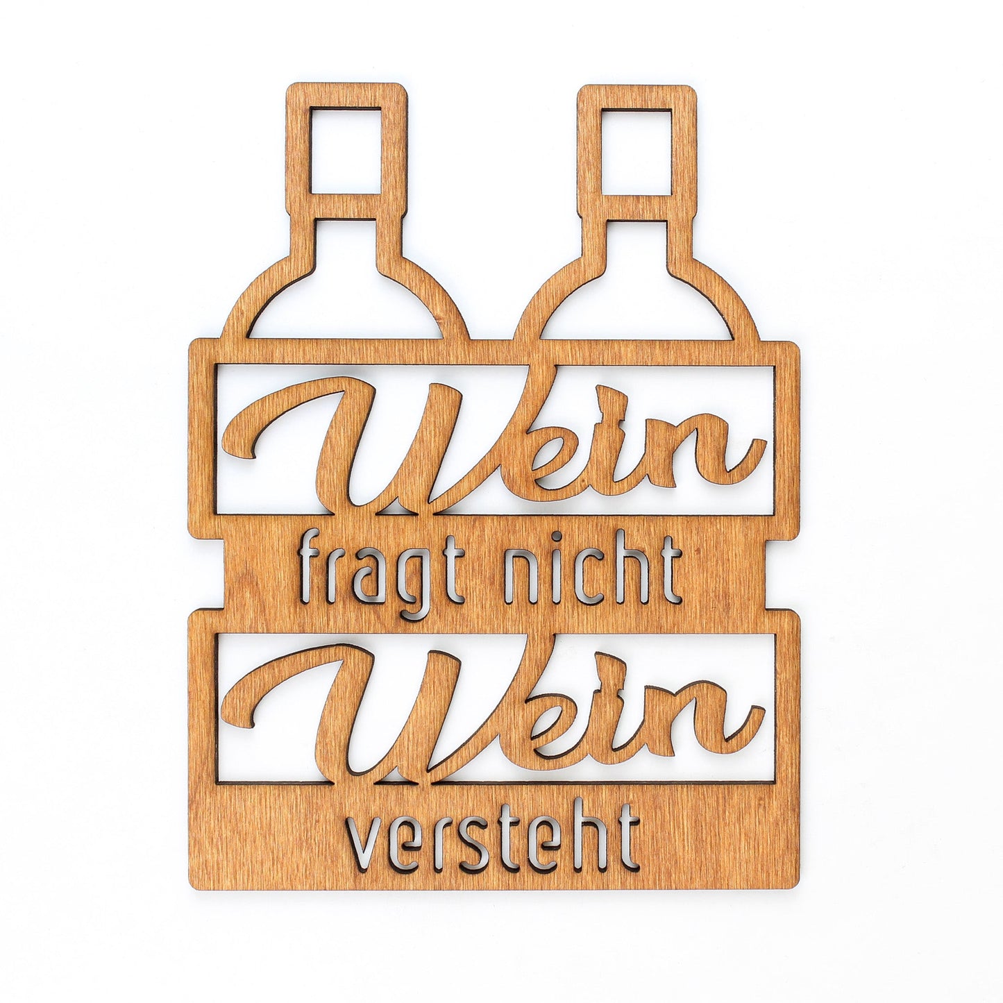 Spruch Holz "Wein fragt nicht Wein versteht" - Nanino Design Onlineshop -